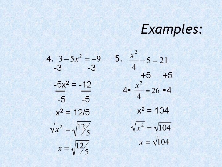 Examples: 4. -3 -3 -5 x 2 = -12 -5 -5 x 2 =