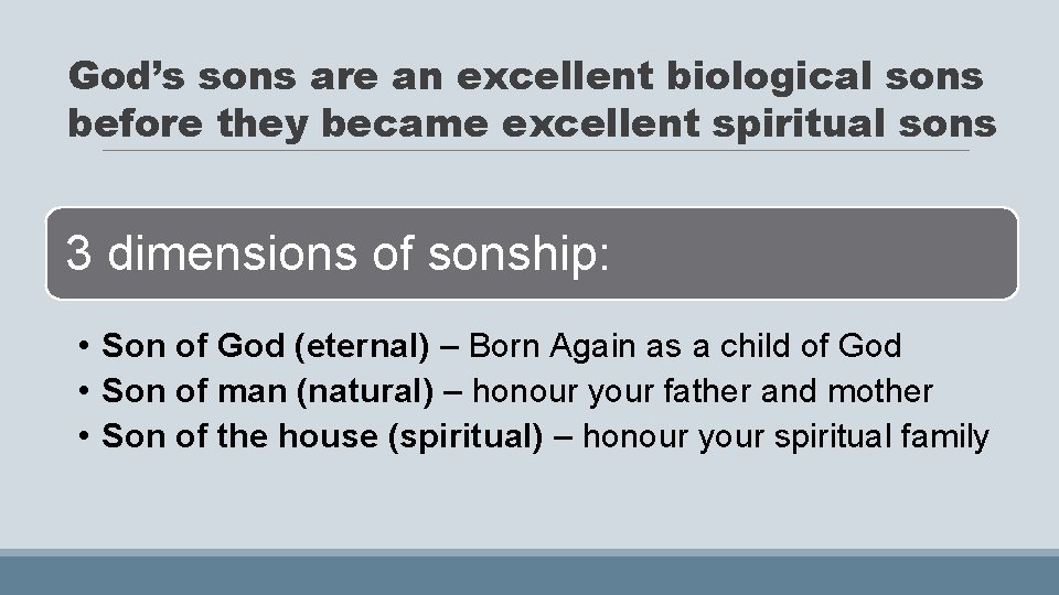 God’s sons are an excellent biological sons before they became excellent spiritual sons 3