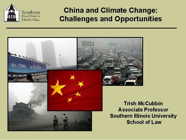 China and Climate Change Challenges and Opportunities Trish