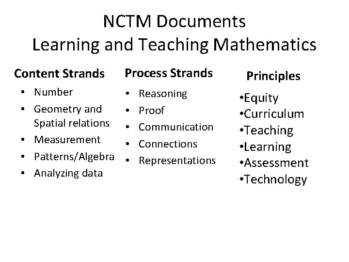 NCTM Documents Learning and Teaching Mathematics Content Strands • Number • Geometry and Spatial