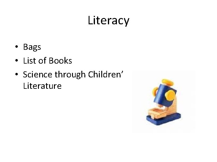 Literacy • Bags • List of Books • Science through Children’ Literature 