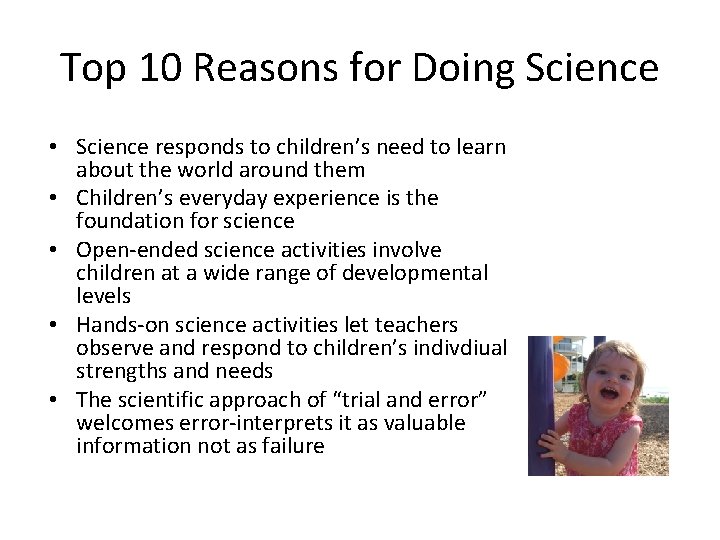 Top 10 Reasons for Doing Science • Science responds to children’s need to learn