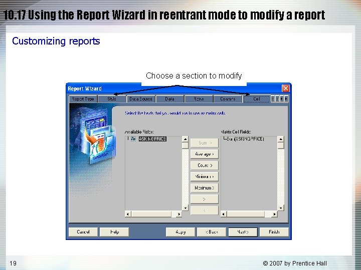 10. 17 Using the Report Wizard in reentrant mode to modify a report Customizing 10. 17 Using the Report Wizard in reentrant mode to modify a report Customizing
