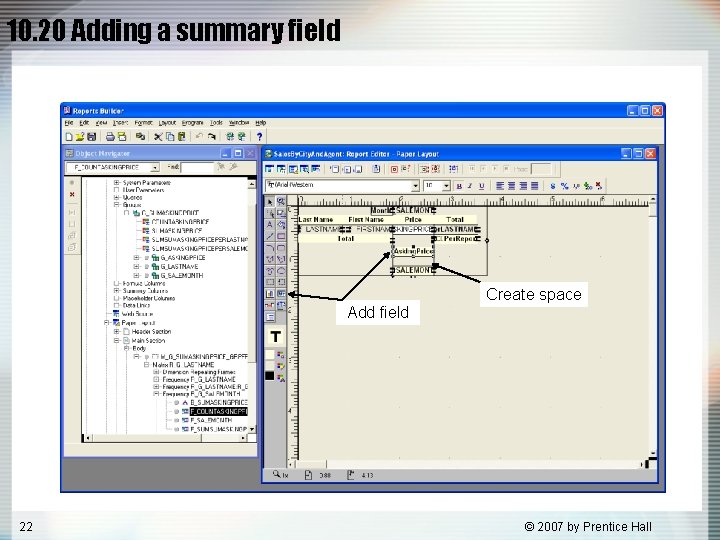 10. 20 Adding a summary field Create space Add field 22 © 2007 by 10. 20 Adding a summary field Create space Add field 22 © 2007 by