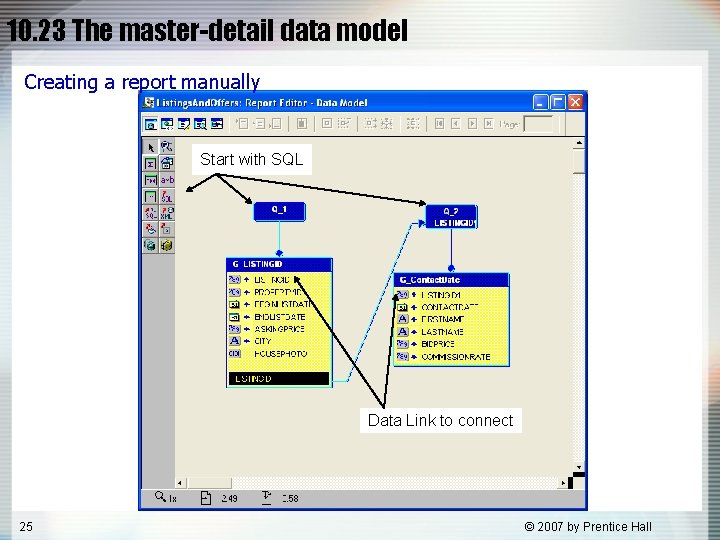 10. 23 The master-detail data model Creating a report manually Start with SQL Data 10. 23 The master-detail data model Creating a report manually Start with SQL Data