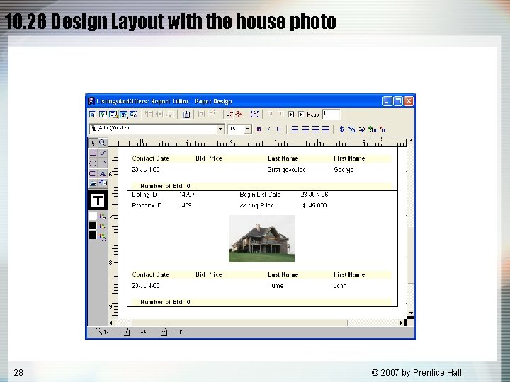 10. 26 Design Layout with the house photo 28 © 2007 by Prentice Hall 10. 26 Design Layout with the house photo 28 © 2007 by Prentice Hall