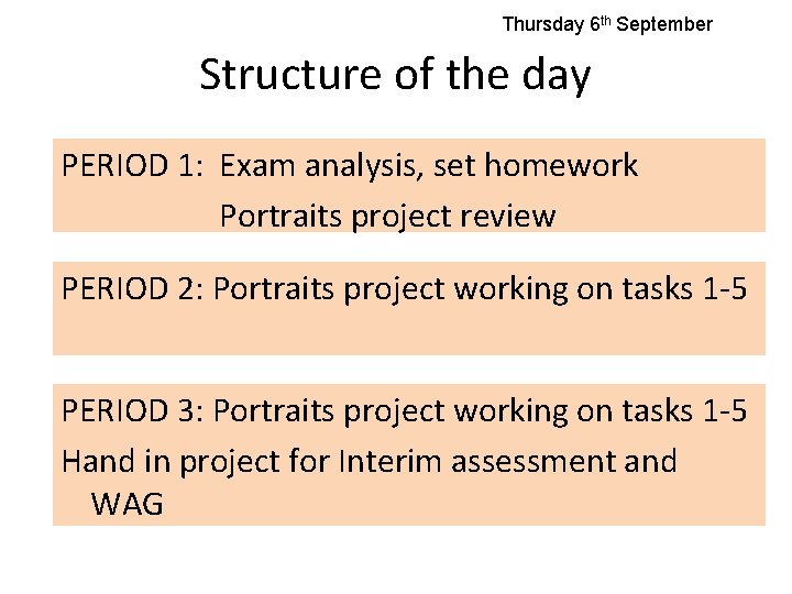 Thursday 6 th September Structure of the day PERIOD 1: Exam analysis, set homework
