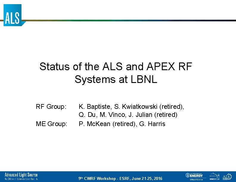 Status of the ALS and APEX RF Systems at LBNL RF Group: ME Group: