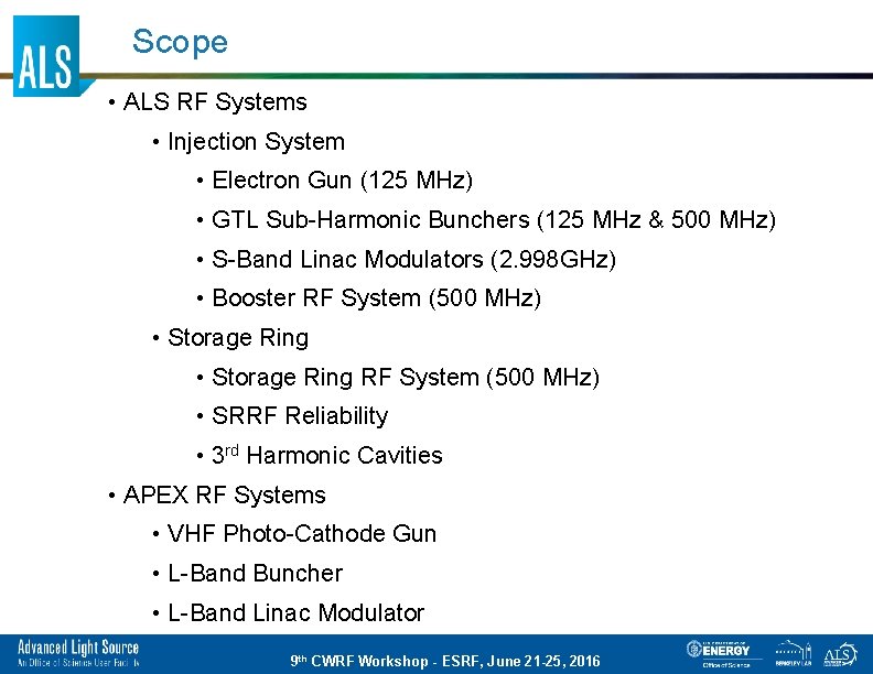 Scope • ALS RF Systems • Injection System • Electron Gun (125 MHz) •