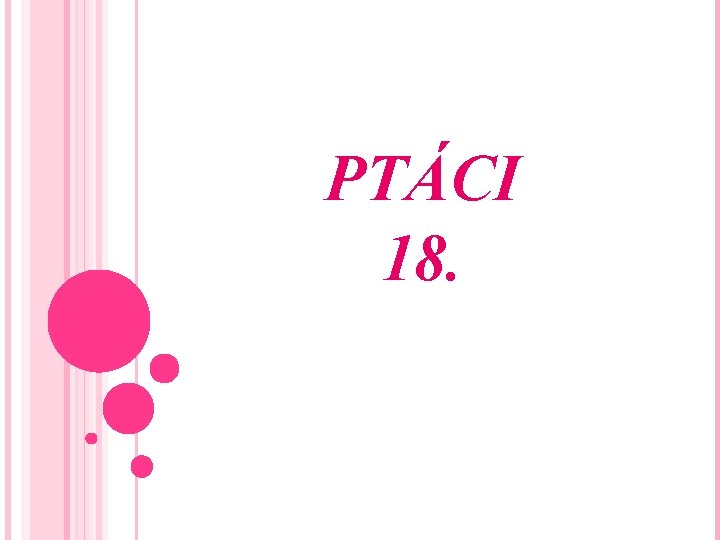 PTÁCI 18. 