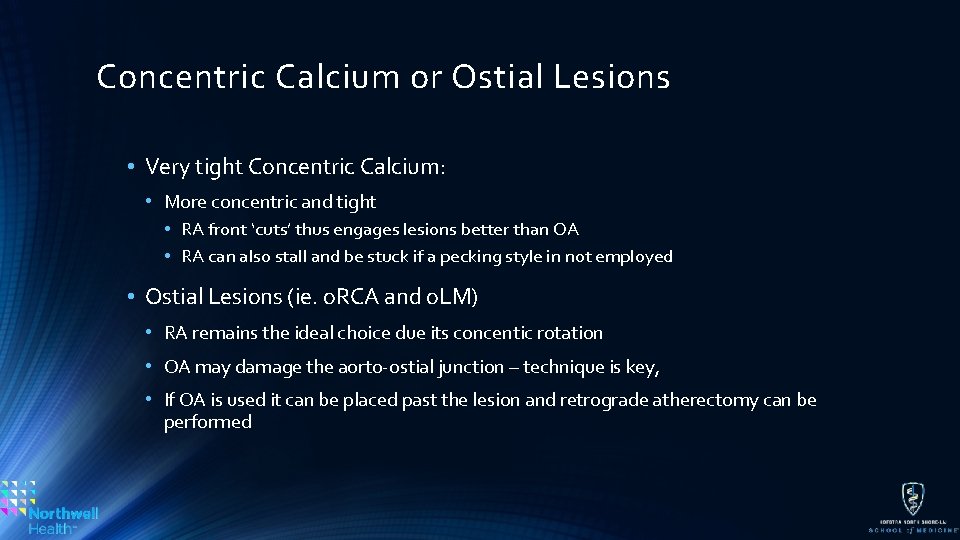 Concentric Calcium or Ostial Lesions • Very tight Concentric Calcium: • More concentric and