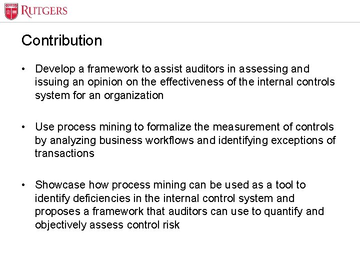 Optional Presentation Title Contribution • Develop a framework to assist auditors in assessing and