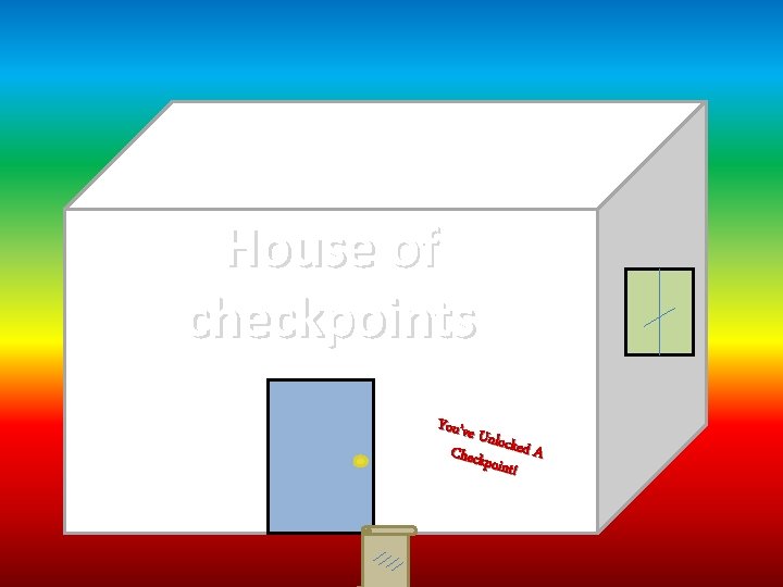 House of checkpoints You’ve Unlo Check cked A point! 