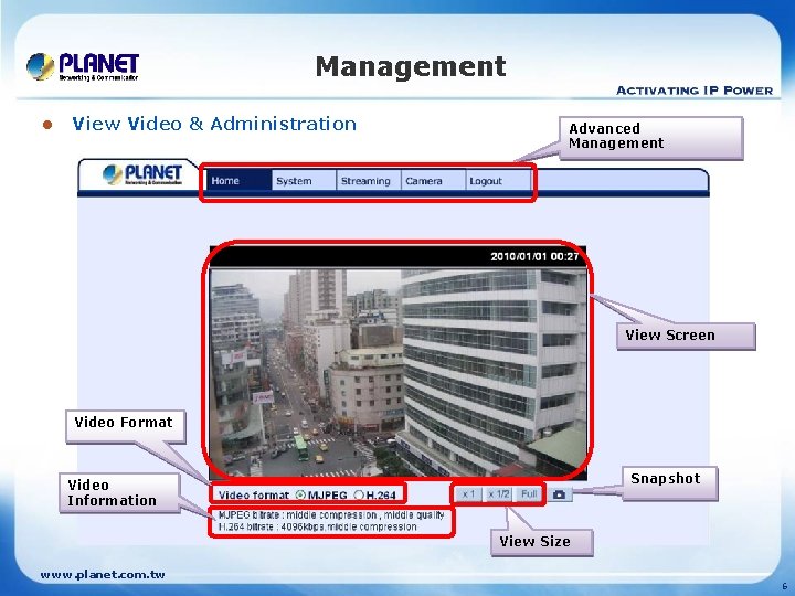 Management l View Video & Administration Advanced Management View Screen Video Format Snapshot Video