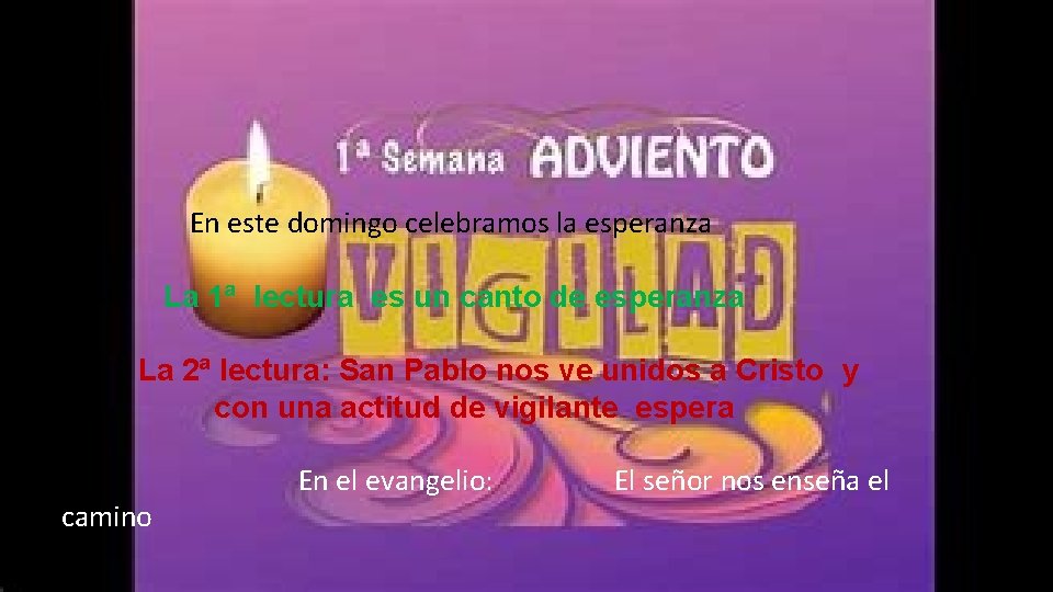 En este domingo celebramos la esperanza La 1ª lectura es un canto de En este domingo celebramos la esperanza La 1ª lectura es un canto de