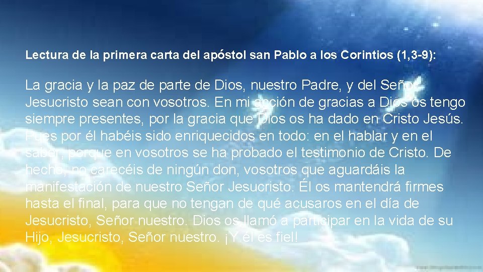 Lectura de la primera carta del apóstol san Pablo a los Corintios (1, 3 Lectura de la primera carta del apóstol san Pablo a los Corintios (1, 3