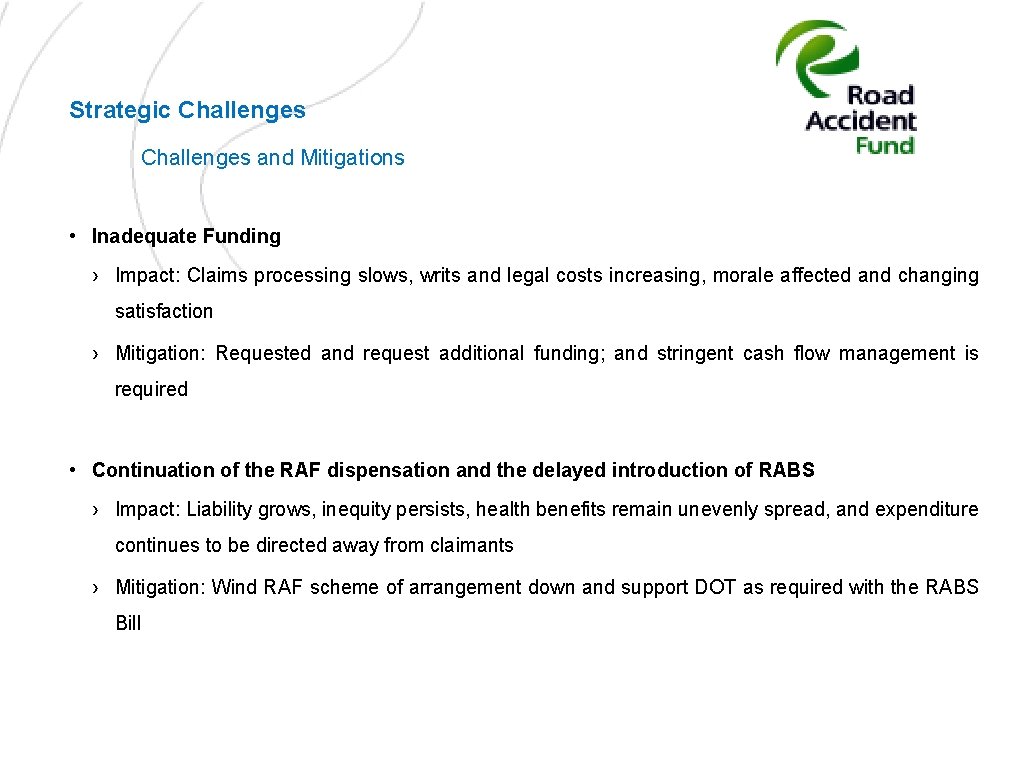 Strategic Challenges and Mitigations • Inadequate Funding › Impact: Claims processing slows, writs and