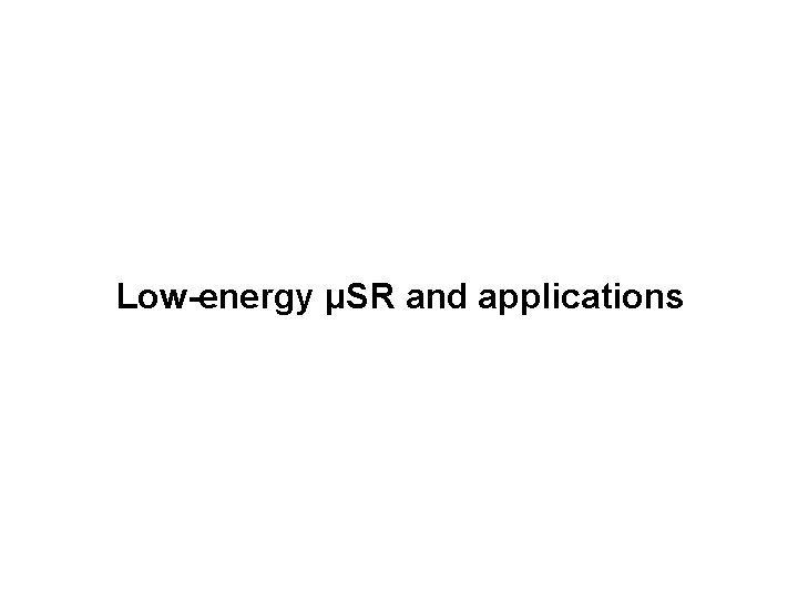 Low-energy μSR and applications 