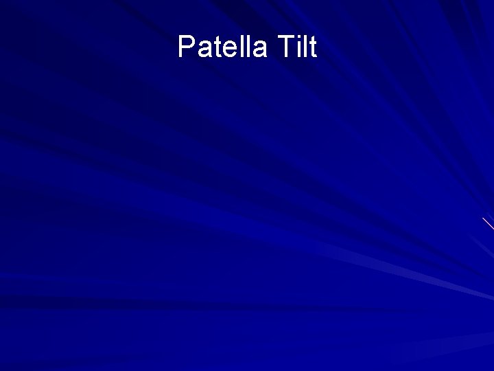 Patella Tilt 