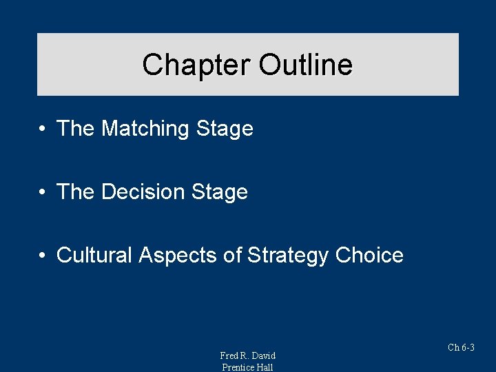 Chapter Outline • The Matching Stage • The Decision Stage • Cultural Aspects of