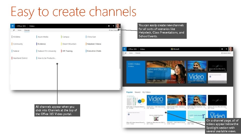 You can easily create new channels for all sorts of scenarios like Helpdesk, Class You can easily create new channels for all sorts of scenarios like Helpdesk, Class