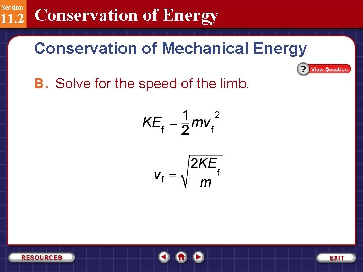 Section 11. 2 Conservation of Energy Conservation of Mechanical Energy B. Solve for the