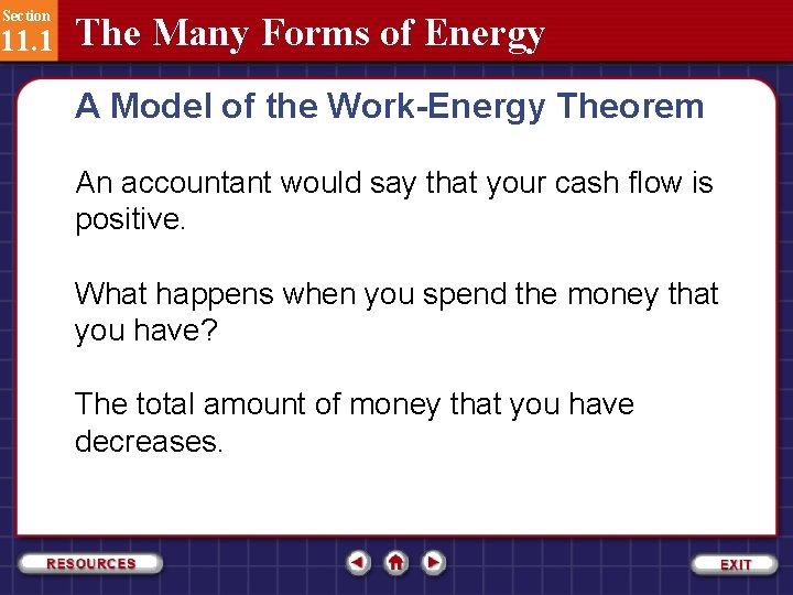 Section 11. 1 The Many Forms of Energy A Model of the Work-Energy Theorem