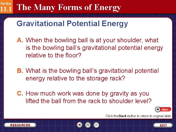 Section 11. 1 The Many Forms of Energy Gravitational Potential Energy A. When the