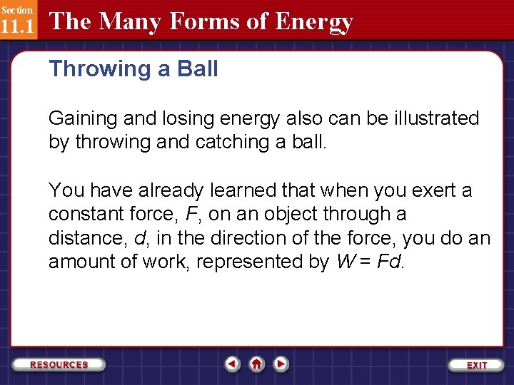 Section 11. 1 The Many Forms of Energy Throwing a Ball Gaining and losing