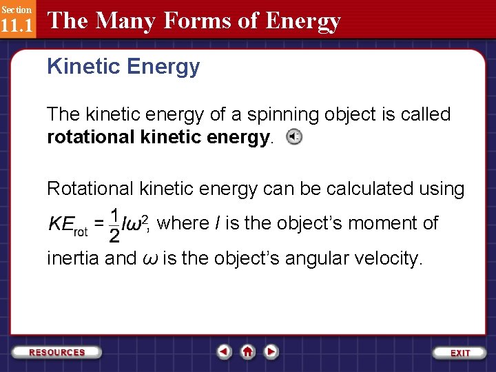 Section 11. 1 The Many Forms of Energy Kinetic Energy The kinetic energy of