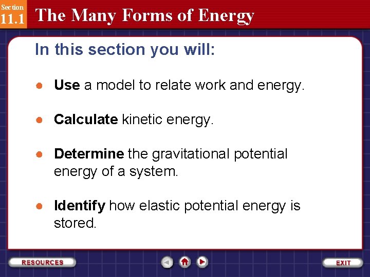 Section 11. 1 The Many Forms of Energy In this section you will: ●