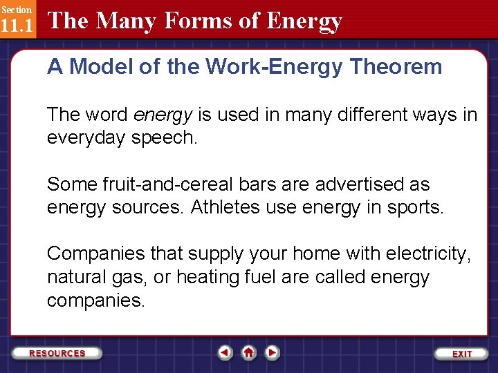 Section 11. 1 The Many Forms of Energy A Model of the Work-Energy Theorem