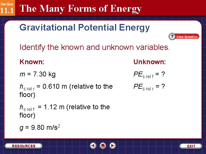 Section 11. 1 The Many Forms of Energy Gravitational Potential Energy Identify the known