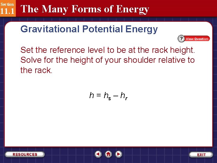 Section 11. 1 The Many Forms of Energy Gravitational Potential Energy Set the reference