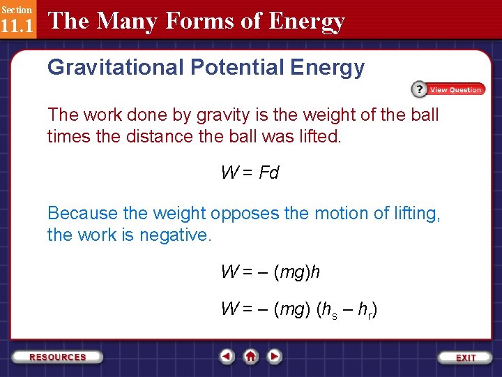 Section 11. 1 The Many Forms of Energy Gravitational Potential Energy The work done