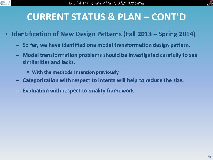 Model Transformation Design Patterns CURRENT STATUS & PLAN – CONT’D • Identification of New