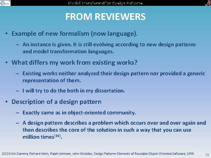 Model Transformation Design Patterns FROM REVIEWERS • Example of new formalism (now language). –