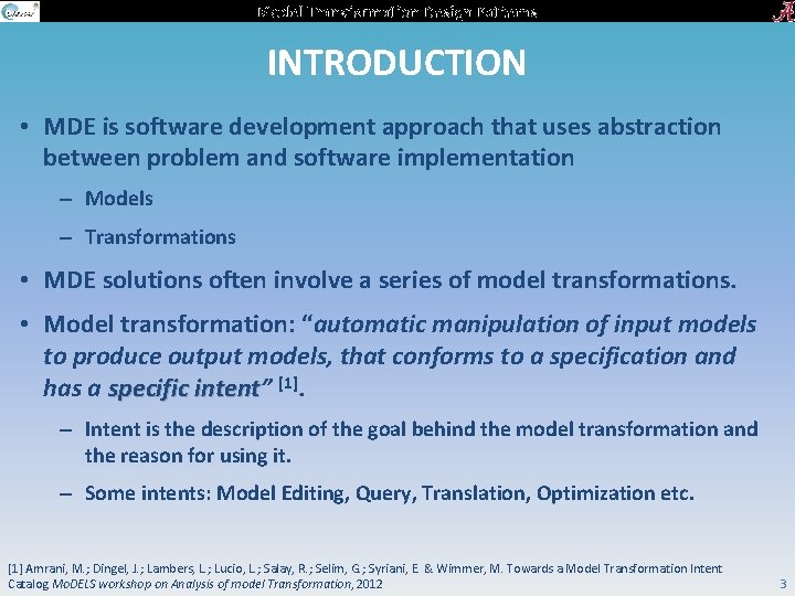 Model Transformation Design Patterns INTRODUCTION • MDE is software development approach that uses abstraction