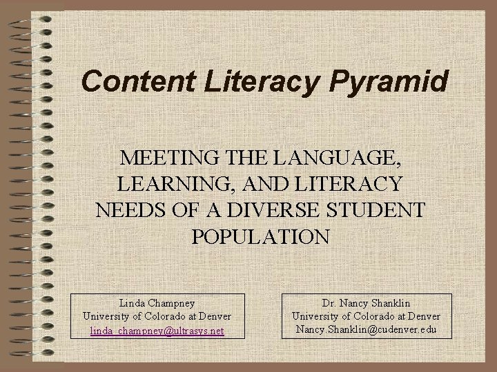 Content Literacy Pyramid MEETING THE LANGUAGE, LEARNING, AND LITERACY NEEDS OF A DIVERSE STUDENT