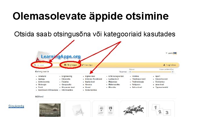 Olemasolevate äppide otsimine Otsida saab otsingusõna või kategooriaid kasutades Sisukorda Olemasolevate äppide otsimine Otsida saab otsingusõna või kategooriaid kasutades Sisukorda
