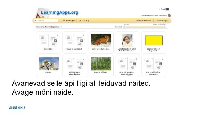 Avanevad selle äpi liigi all leiduvad näited. Avage mõni näide. Sisukorda Avanevad selle äpi liigi all leiduvad näited. Avage mõni näide. Sisukorda