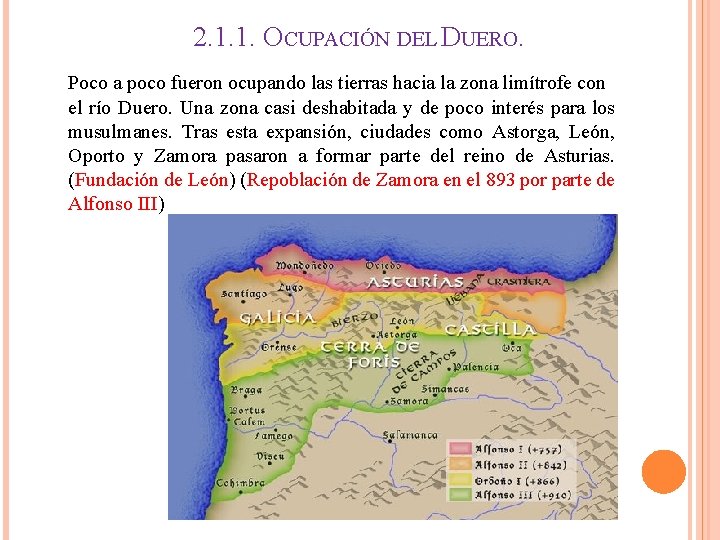 2. 1. 1. OCUPACIÓN DEL DUERO. Poco a poco fueron ocupando las tierras hacia