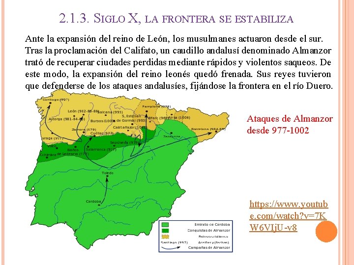 2. 1. 3. SIGLO X, LA FRONTERA SE ESTABILIZA Ante la expansión del reino