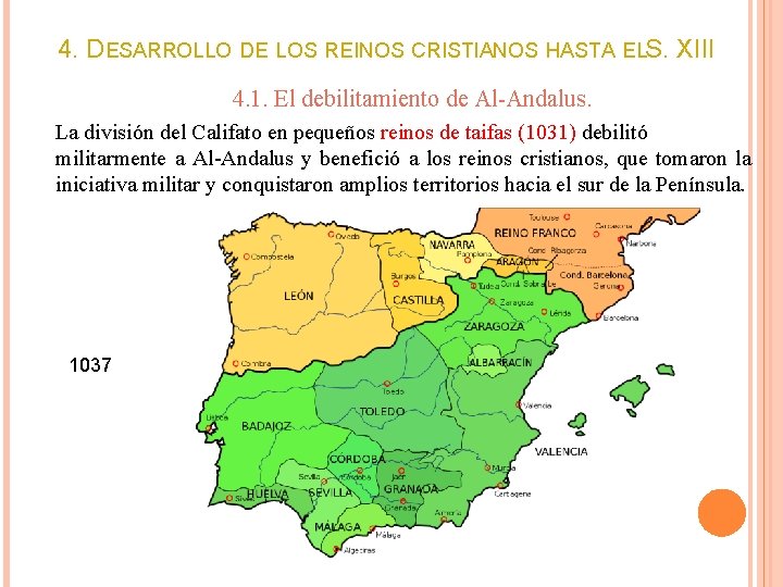 4. DESARROLLO DE LOS REINOS CRISTIANOS HASTA ELS. XIII 4. 1. El debilitamiento de