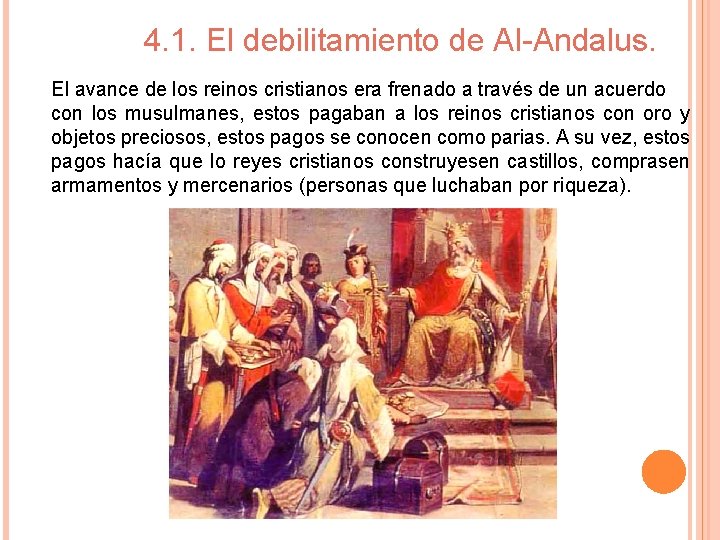 4. 1. El debilitamiento de Al-Andalus. El avance de los reinos cristianos era frenado
