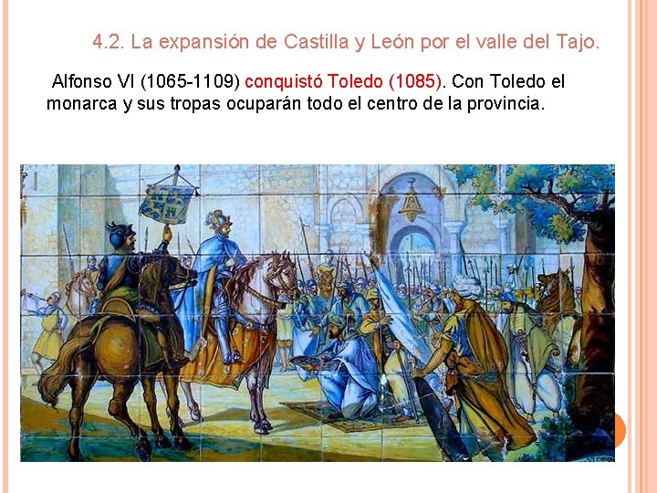 4. 2. La expansión de Castilla y León por el valle del Tajo. Alfonso