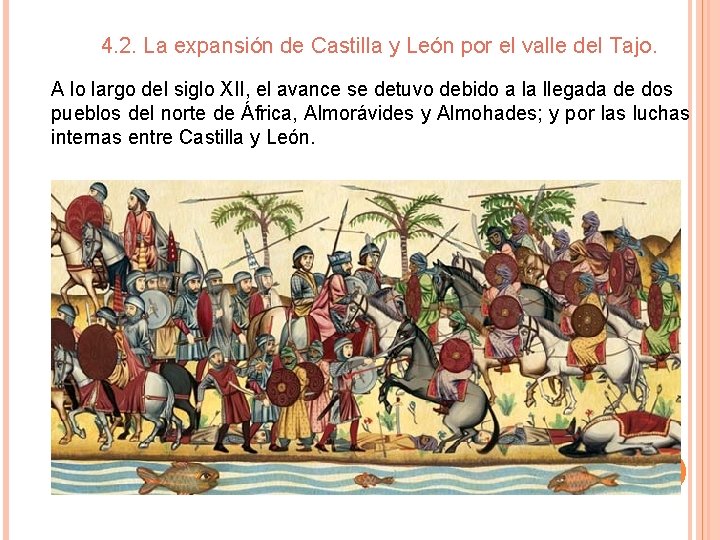 4. 2. La expansión de Castilla y León por el valle del Tajo. A