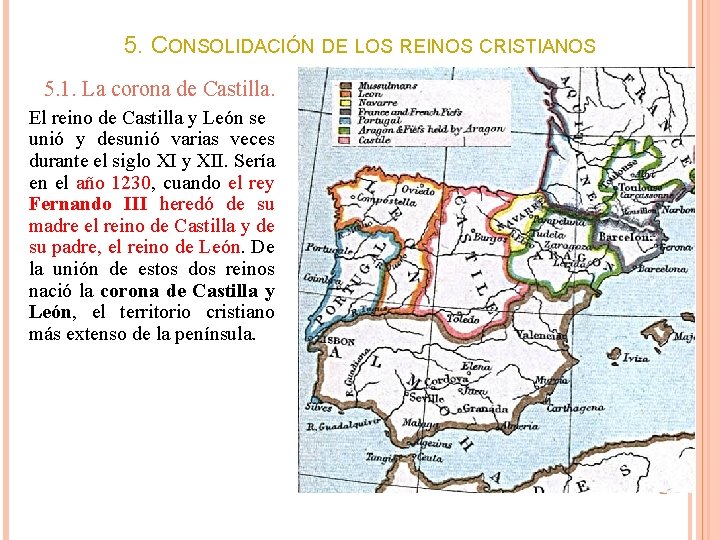 5. CONSOLIDACIÓN DE LOS REINOS CRISTIANOS 5. 1. La corona de Castilla. El reino