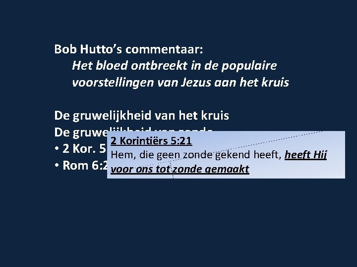 Bob Hutto’s commentaar: Het bloed ontbreekt in de populaire voorstellingen van Jezus aan het
