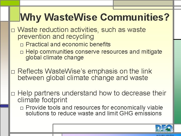 Why Waste. Wise Communities? □ Waste reduction activities, such as waste prevention and recycling